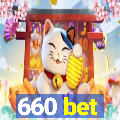 660 bet